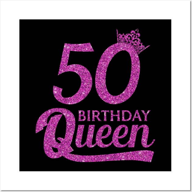 50 Birthday Queen - 50th Birthday Gift Ideas - 50 Years Old Birthday Wall Art by Otis Patrick